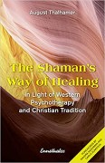 The Shaman's Way of Healing